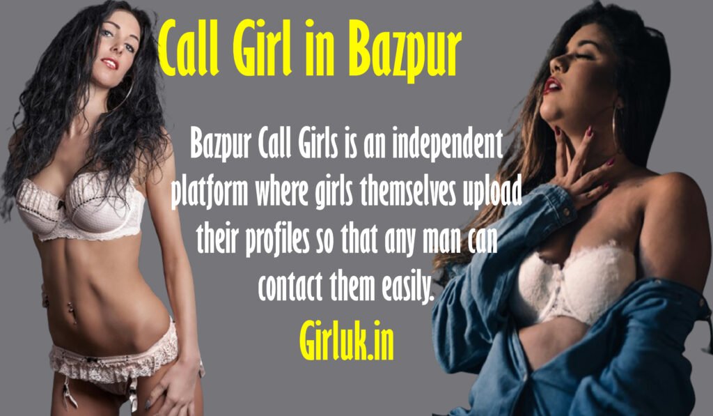 call girls Bazpur